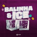DJ CAVAGLIERI Mc Wallace G feat Yuri Redicopa SANTOS… - Balinha e Ice