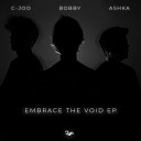 Bobby C Joo Ashka - Embrace The Void