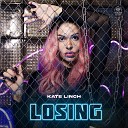 Kate Linch - Losing