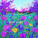 Rosa Finley - I Will Wait