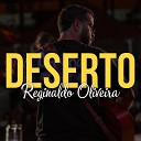 Reginaldo de Oliveira - Deserto Live