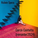 Ruben Spera - Cerco contatto Remaster 2024 Remastered