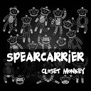 Spearcarrier - All the Pretty Horses Mickey Remix