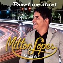 Milton Lopes - Quando O Amor Pra Valer