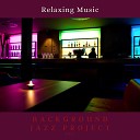 Background Jazz Project - See Who Enters the Room