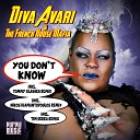 Diva Avari The French House Mafia - You Don t Know Tim Serra Remix