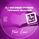 DJ Georgie Porgie Tiffany Sharee - Your Love Georgies House Is A Feeling