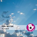 Royber - Feel Better