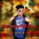 Satkeer - The Party Full Song