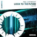 Paul Cartwright - Look To The Future