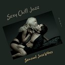 Sensual Jazz Vibes - Sexy Chill Jazz