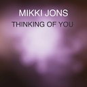 Mikki jons - Thinking of You