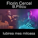 Florin Cercel - Iubirea mea miloasa