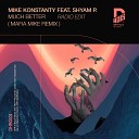 Mike Konstanty feat Shyam P - Much Better Radio Edit