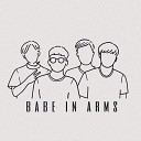 Babe in arms - The Only One I Can Love