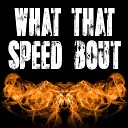 3 Dope Brothas - What That Speed Bout (Originally Performed by Mike Will Made It, Nicki Minaj and Young Boy Never Broke Again) [Instrumental]