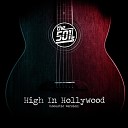 The 501 s - High In Hollywood Acoustic Version