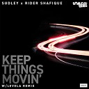 Sudley feat Rider Shafique - Keep Things Movin Levela Remix
