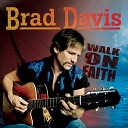 Brad Davis - Never Give the Devil a Ride