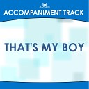 Mansion Accompaniment Tracks - That s My Boy High Key D Eb E With Bgvs