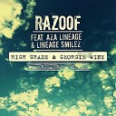 Razoof feat Aza Lineage Lineage Smilez - High Grade Georgie Wine