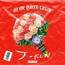 J Kun - No Me Quiero Casar