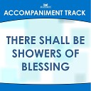 Mansion Accompaniment Tracks - There Shall Be Showers of Blessing High Key A Bb Without Background…