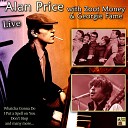 Alan Price Zoot Money Georgie Fame - I Put a Spell on You
