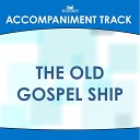 Mansion Accompaniment Tracks - The Old Gospel Ship High Key E F G with Background…