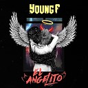 Young F - El Angelito