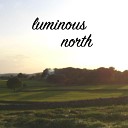 Luminous North - Lark in the Clear Air