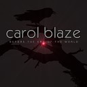 Carol Blaze - The Start of Something Great