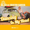Ba Gu Crister Garcia feat Sonia Milan - Dancing in My Head This Is the Summer