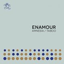 Enamour - Taboo Original Mix
