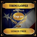 Trini Lopez - Lemon Tree Rerecorded