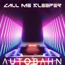 Call Me Sleeper - Autobahn