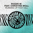 Roger M feat Christine Moll - Running up That Hill Dub Mix