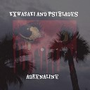 kxwasaki Psiblades - Adrenaline