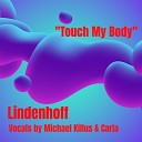 Lindenhoff - Touch My Body Radio Edit