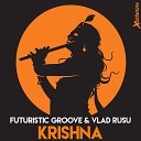 Futuristic Groove Vlad Rusu - Krishna