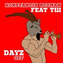 Konstantin Rodman feat ТШ - Dayz Off prod by Konstantin Rodman