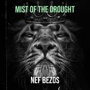 Nef Bezos - Mist of the Drought