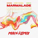 Miyagi Andy Panda Ft Mav d - Marmalade MIKIS Remix