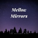The Bellamy Wish - Mellow Mirrors