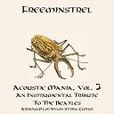Freeminstrel - Across the Universe Instrumental Acoustic Guitar…