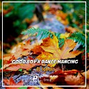 Dj Iqbal - Good Boy x Dance Mancing Remix