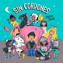 Sin Cordones feat Bersuit Vergarabat - Ni o Vaca