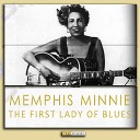 Memphis Minnie - It s Hard To Be Mistreated Digitally…