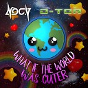 Noc V D tor feat Nam1541 - What If the World Was Cuter
