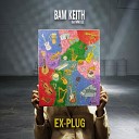 Bam Keith feat Nino Lee - Ex Plug